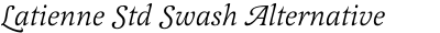 Latienne Std Swash Alternative Regular Italic